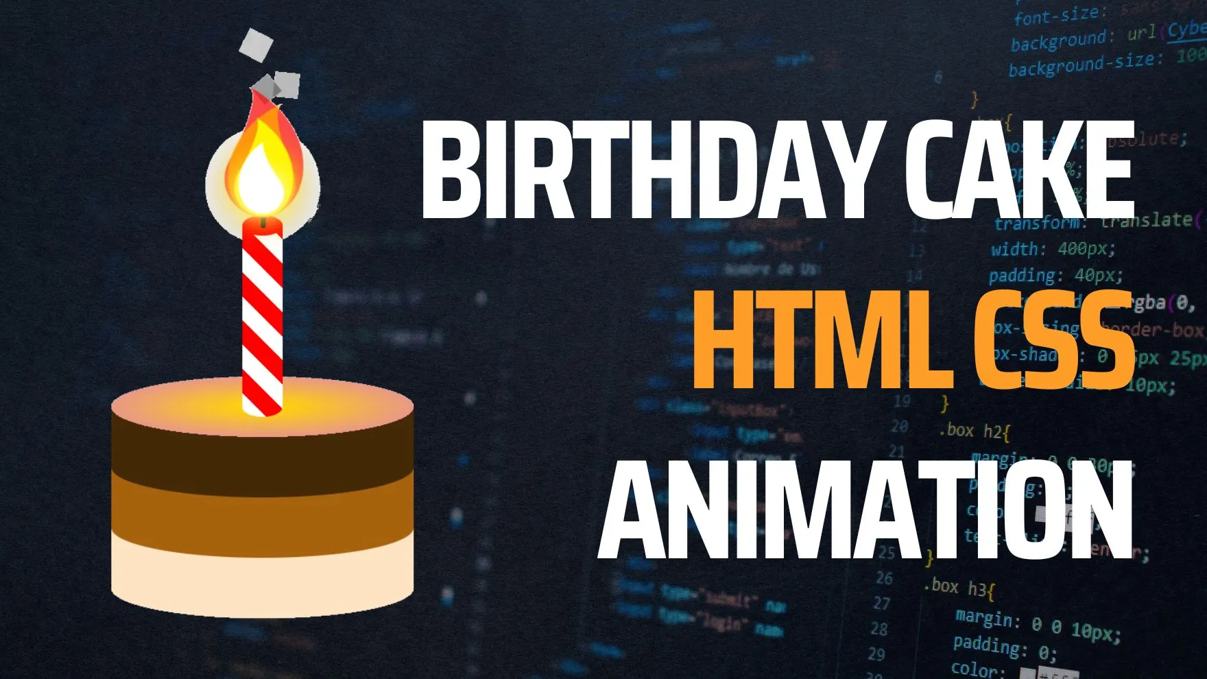 How to create the Birthday Cake and Candles Animation with HTML, CSS