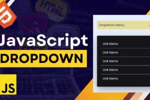 Dropdown Tutorial: JavaScript, HTML, CSS Made Easy