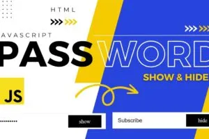 JavaScript Tutorial: How to Implement a Password Visibility Toggle