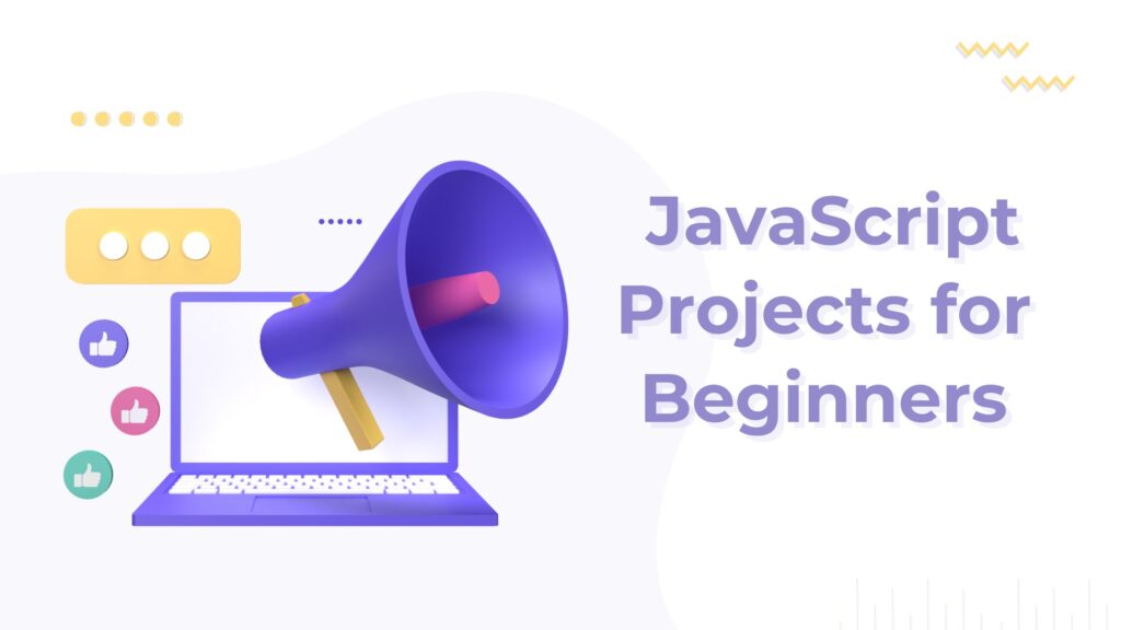 JavaScript Projects for Beginners