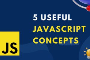 5-Useful-JavaScript-Concepts.jpg
